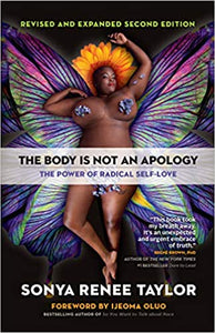 Body is Not an Apology: The Power of Radical Self-Love