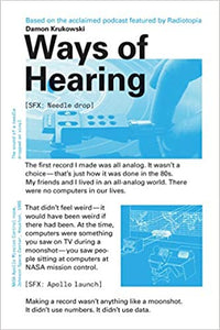 Ways Of Hearing, by Damon Krukowski