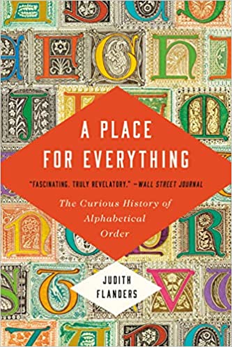 A Place for Everything: The Curious History of Alphabetical Order