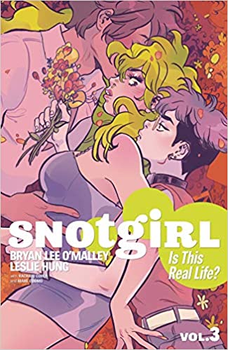 Snotgirl Volume 3: Is This Real Life