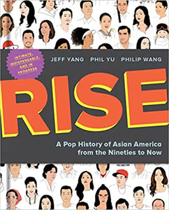 Rise: A Pop Culture of Asian America from the Nineties to Now