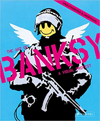 Art of Banksy: A Visual Protest