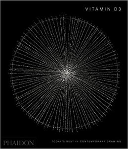 Vitamin D3: Today's Best in Contemporary Drawing