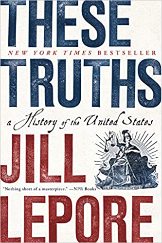 These Truths, by Jill Lepore