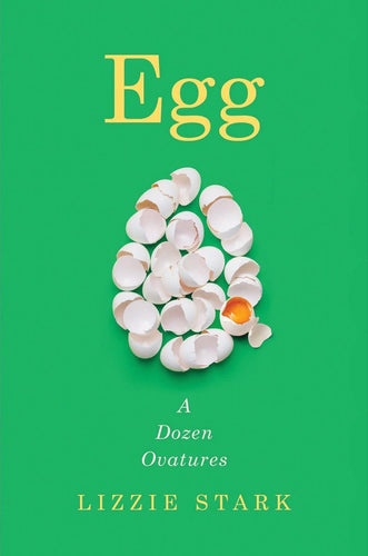 Egg: A Dozen Ovatures