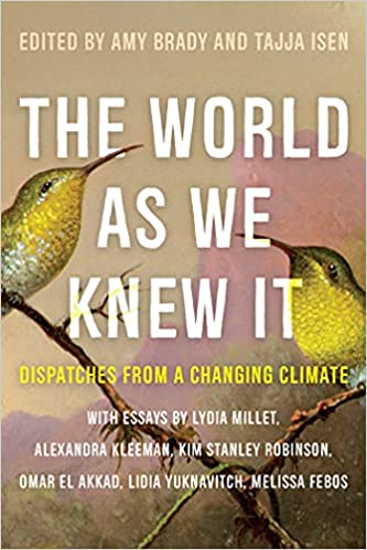 World as we Knew It: Dispatches from a Changing Climate