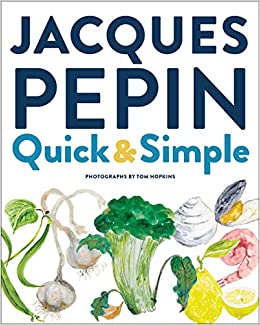 Jacques Pepin: Quick & Simple