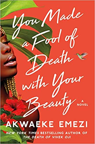 You Made a Fool of Death with your Beauty