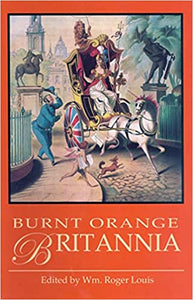 Burnt Orange Britannia: Adventures in History and the Arts