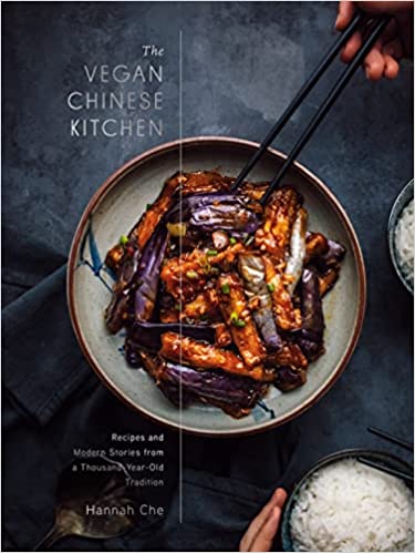 Vegan Chinese Kitchen: Recipes and Modern Stories from a Thousand-Year-Old Tradition