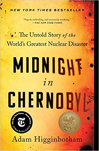 Midnight in Chernobyl: The Untold Story of the World's Greatest Nuclear Disaster