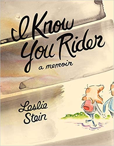 I Know You Rider: A Memoir