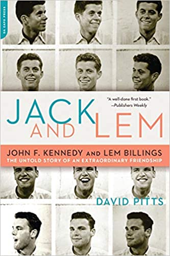 Jack and Lem: John F. Kennedy and Lem Billings The Untold Story of an Extradordinary Friendship