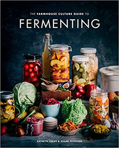 The Farmhouse Culture Guide to Fermenting: Crafting Live-Cultured Foods and Drinks with 100 Recipes from Kimchi to Kombucha: A Cookbook, by Kathryn Lukas