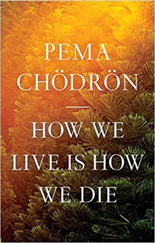 How we Live is how we Die