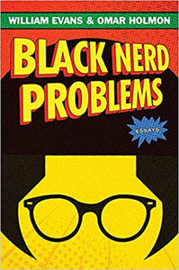 Black Nerd Problems