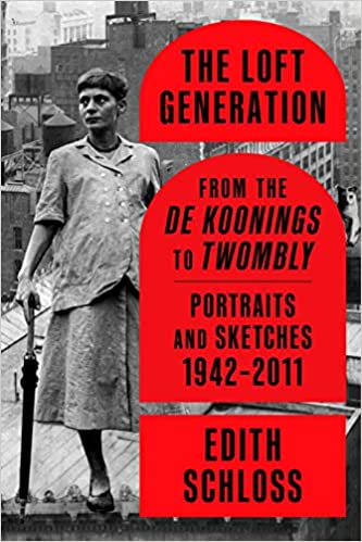 The Loft Generation: From the De Koonings to Twombly