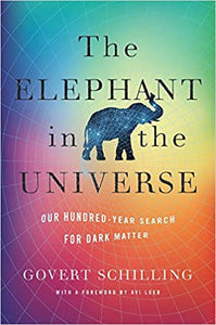 Elephant in the Universe: Our 100-Year Search for Dark Matter