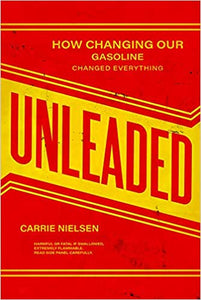 Unleaded: How Changing our Gasoline changed Everything