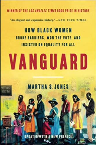 Vanguard: How Black Women Broke Barriers, Won the Vote and Insisted on Equality for All