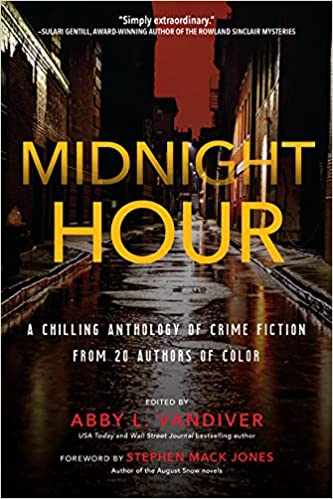 Midnight Hour: A Chilling Anthology of Crime Fiction from 20 Authors of Color