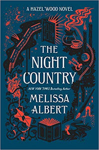The Night Country: A Hazel Wood Novel, by Melissa Albert