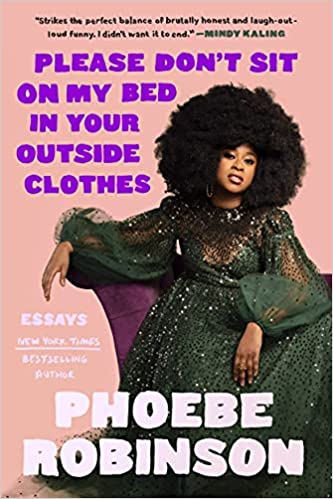 Please Don't Sit on my Bed in your Outside Clothes
