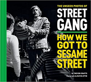 The Unseen Photos of Street Gang: How We Got to Sesame Street