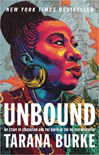Unbound: My Story of Liberation and the Birth of the Me Too Movement