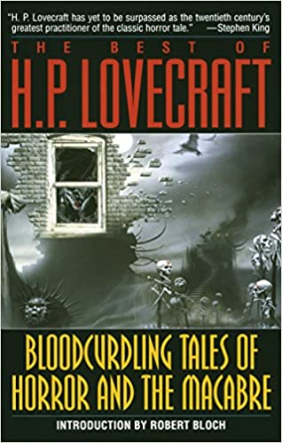 Best of H. P. Lovecraft: Bloodcurdling Tales of Horror and the Macabre