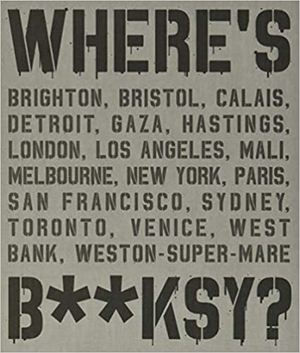 Where's Bansky? Bansky's Greatest Works in Context