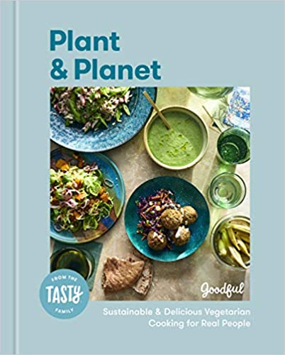 Plant & Planet: Sustainable and Delicious Vegetarian Cooking for Real People
