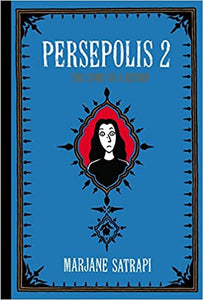 Persepolis 2: The Story of a Return, by Marjane Satrapi