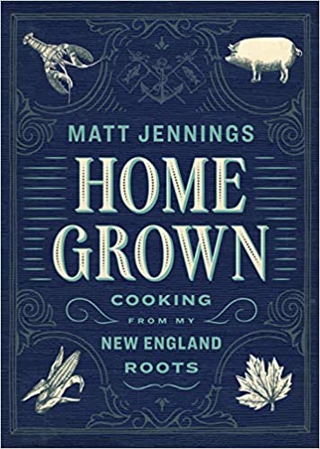Home Grown: Cooking from my New England Roots