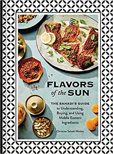 Flavors of the Sun: the Sahadi's Guide to Understanding, Buying, and Using Middle Eastern Ingredients