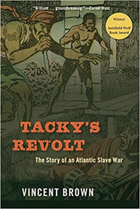 Tacky's Revolt: The Story of an Atlantic Slave War