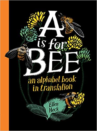 A is for Bee: An Alphabet Book in Translation