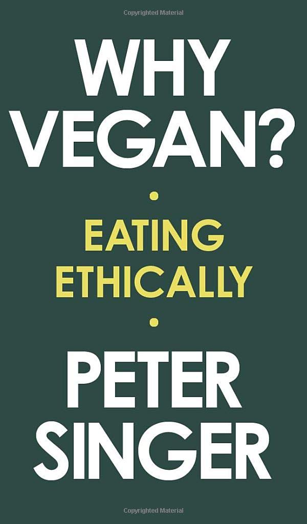 Why Vegan? Eating Ethically