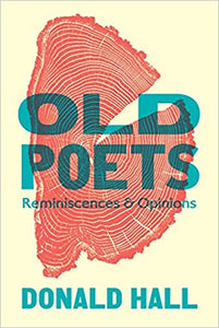 Old Poets: Reminiscences & Opinions