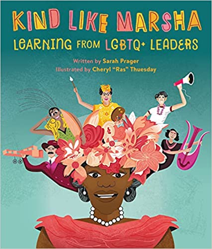 Kind like Marsha: Learning from LGBTQ+ Leaders