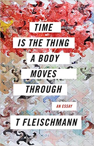 Time is The Thing a Body Moves Through