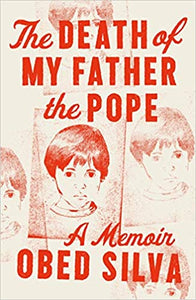 The Death of my Father and the Pope