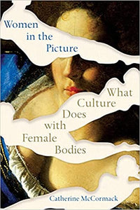 Women in the Picture: What Culture Does With Female Bodies
