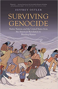 Surviving Genocide: Native Nations and the United States from the American Revolution to Bleeding K