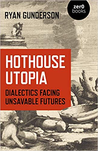 Hothouse Utopia: Dialects Facing Unsavable Futures
