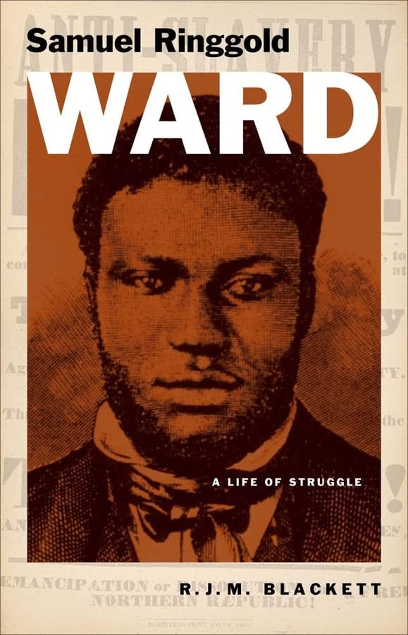 Samuel Ringgold Ward: A Life of Struggle