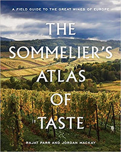 Sommelier's Atlas of Taste: A Field Guide to the Great Wines of Europe