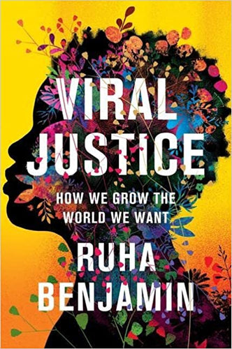 Viral Justice: How we Grow the World we Want