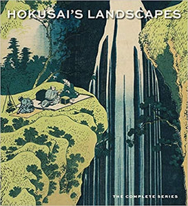 Hokusai’s Landscapes: The Complete Series