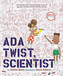 Ada Twist, Scientist, by Andrea Beaty